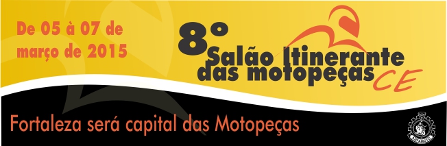 MAKE SAFE PRESENTE NO 8o. Salão ITINERANTE DAS MOTO PEÇAS – Fortaleza!